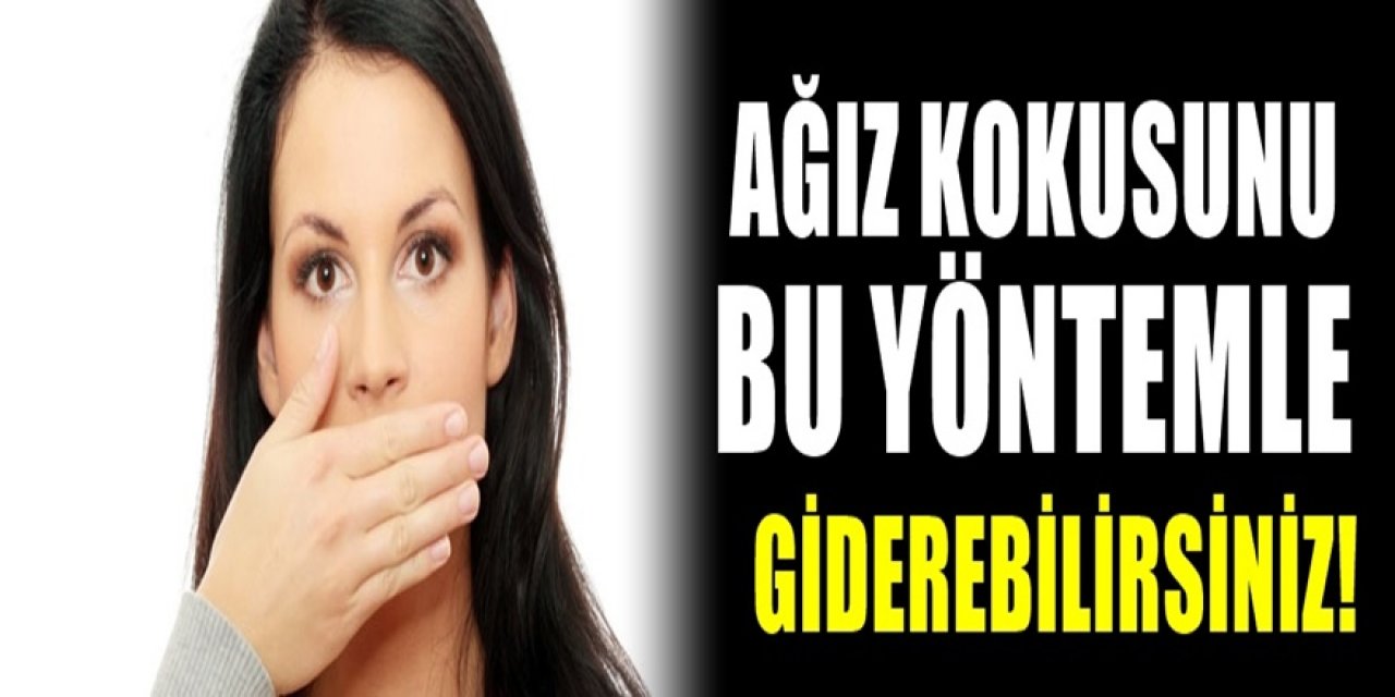 Ağız kokusunu yok etmek bu yöntemi deneyin. Kesin sonuç veren uygulama.