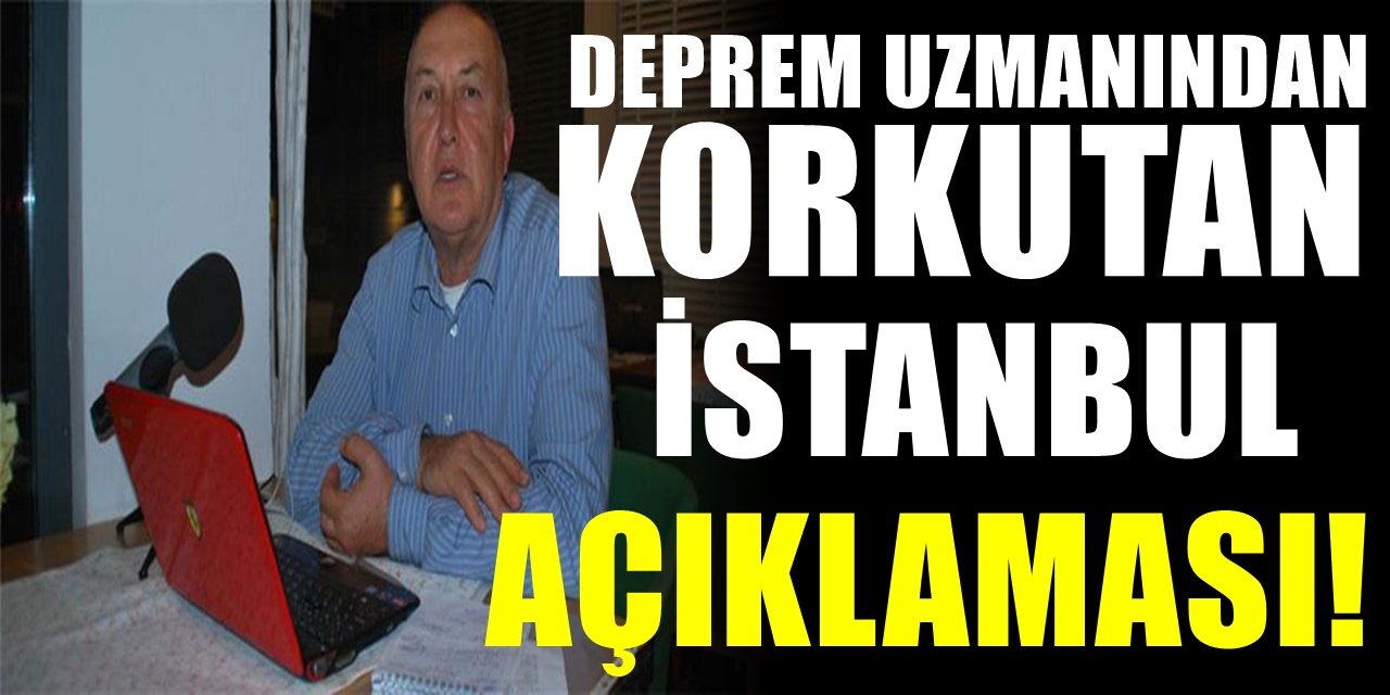 Deprem Uzmanı İstanbul için korkutan iddiasını açıkladı. Ercan'a göre Depremde etkilenecek 3 ilçe