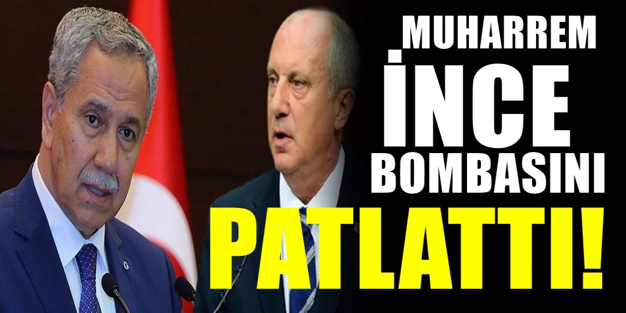 Muharrem İnce Ankara gündemini sarsan Bülent Arınç bombasını patlattı. Tek tek açıkladı...