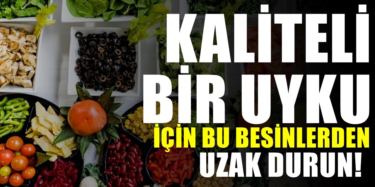 Uykusuz bırakan besinler. Bu yiyecekler meğer uykusuzluğun en çok sevdikleriymiş...