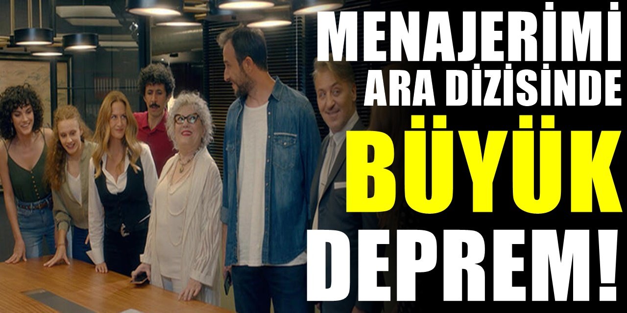 Menajerimi Ara Dizisinin Oyuncusu Önce Kovuldu Ardından hayatının Teklifi ile Karşılaştı