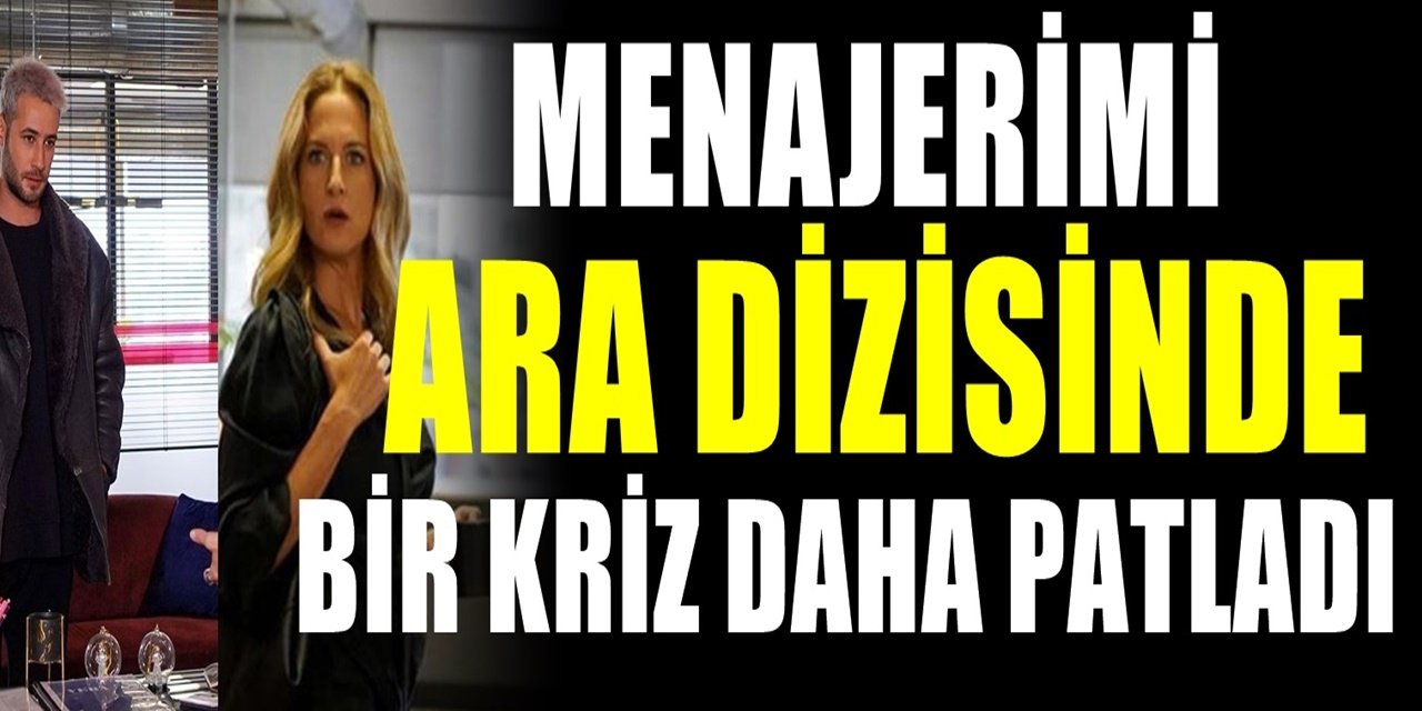 Menajerimi Ara Dizisinde Kriz! Dizinin Yeni Bölümünde Ozan Dolunay’ın İfşa Krizi