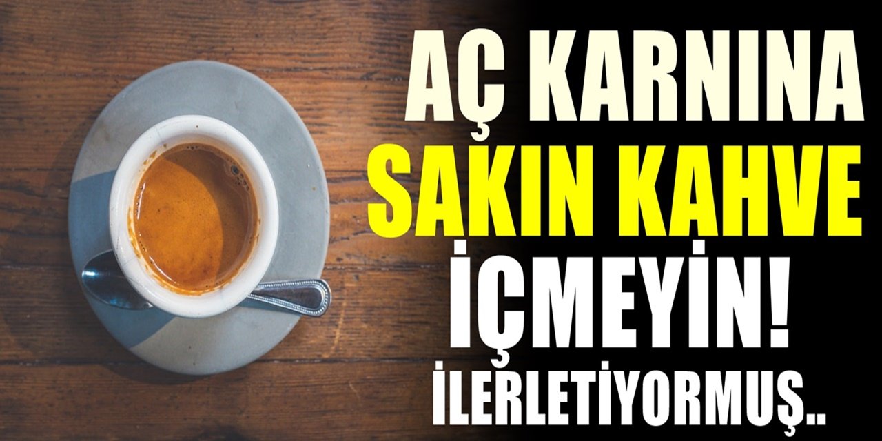 Sabah uyandığınızda kahve içiyorsanız bunları öğrenince bu alışkanlıkta