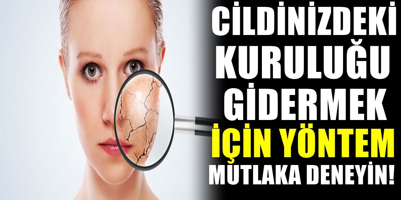 Kuru Cildin Sebepleri ve Tedavi Yolları