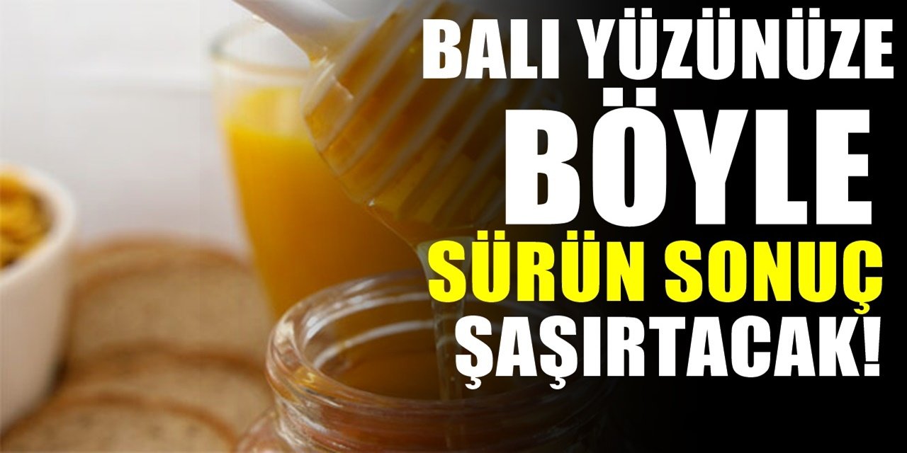 Bal kullanarak cildinizi gençleştiren maske nasıl yapılır?