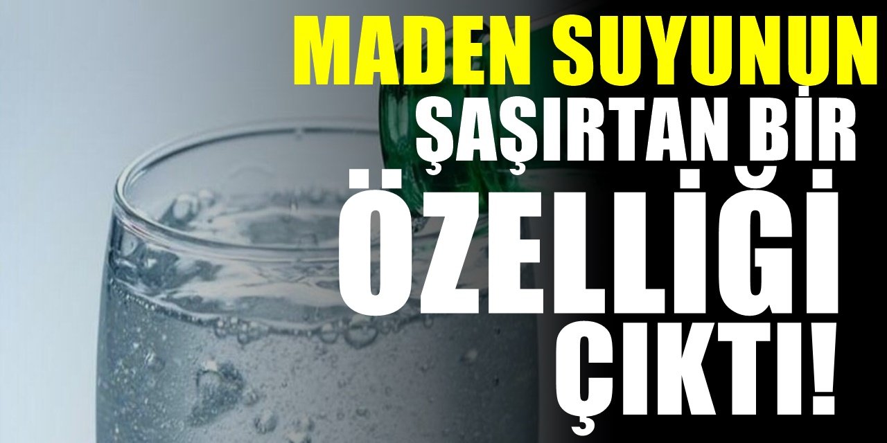 Maden suyunun şaşırtıcı bir özelliği daha çıktı! Bugüne kadar hep bilmeden içmişiz.