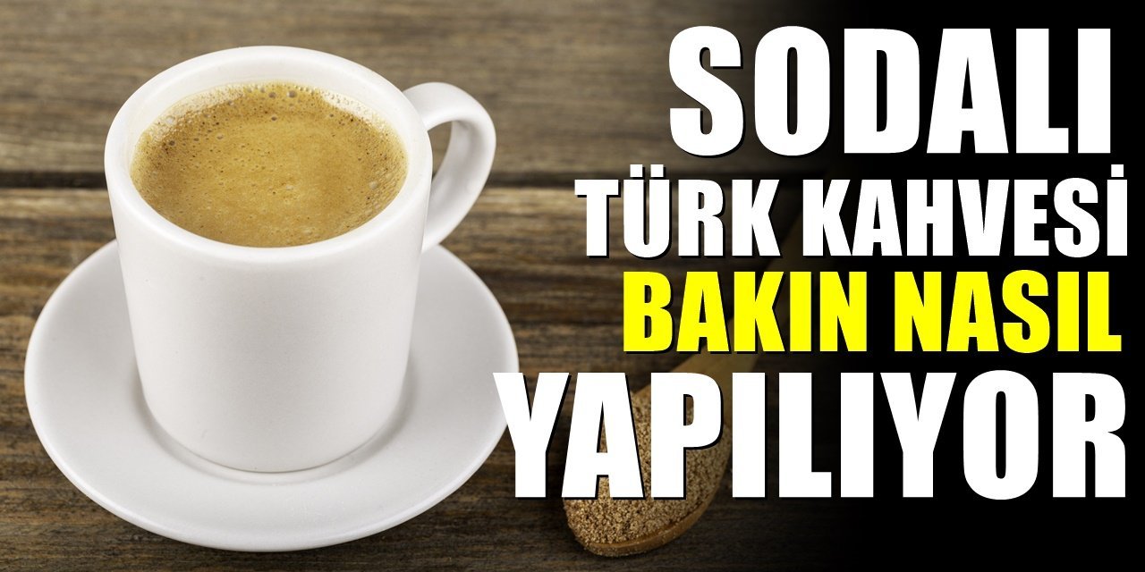 Kahveyi böyle pişirmek daha lezzetli oluyormuş. Sodalı Türk kahvesi nasıl yapılır? Sodalı kahve tarifi