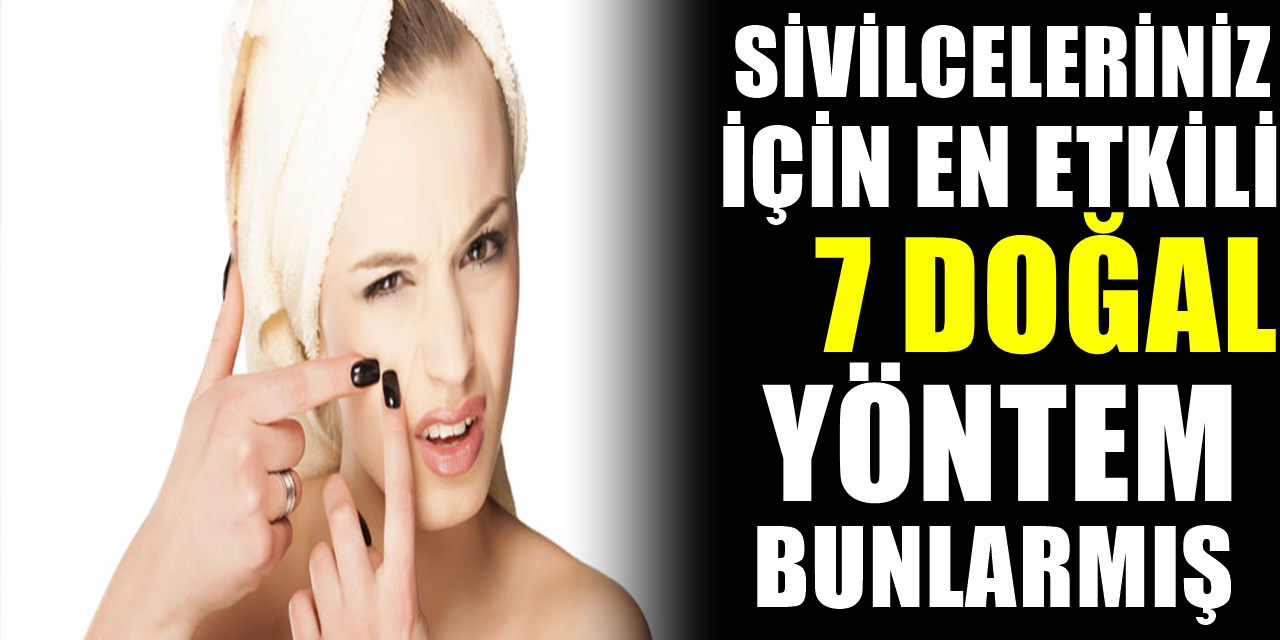 Sivilcelerden Hızlıca Kurtulmanın 7 Kolay Yolu