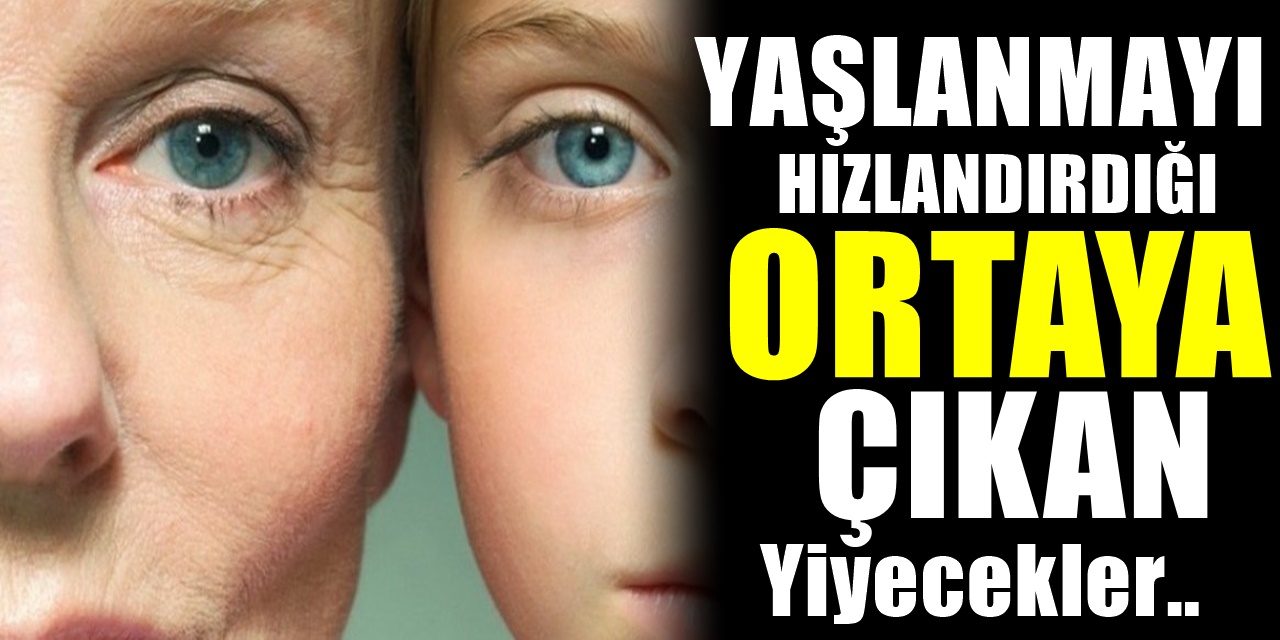 Erken Yaşlanmaya Neden Olan Gıdalar Nelerdir? Bu yiyecekleri SOFRADAN KALDIRIN