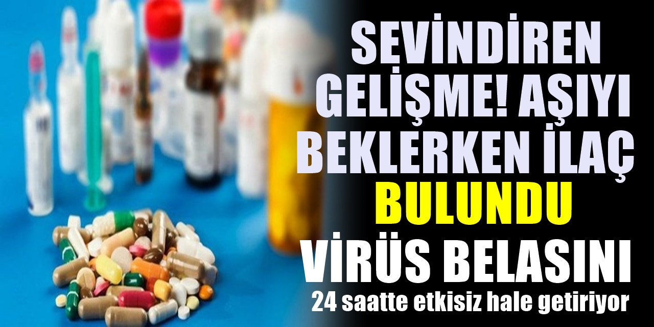 Corona virüse aşı bekliyorduk ilaç müjdesi geldi. Bilim insanlarından müthiş buluş