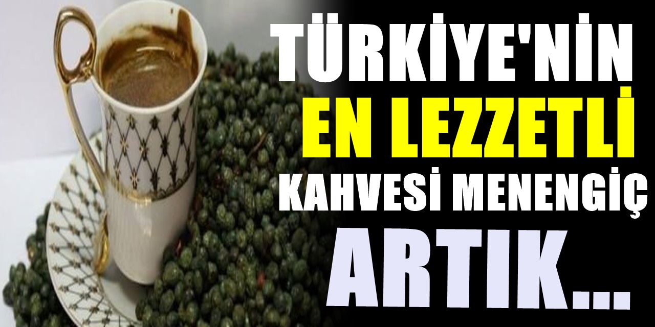 Menengiç Kahvesi de Tescilini Aldı. Gaziantep Tescil Listesinde İlk Sırada Yerini Aldı
