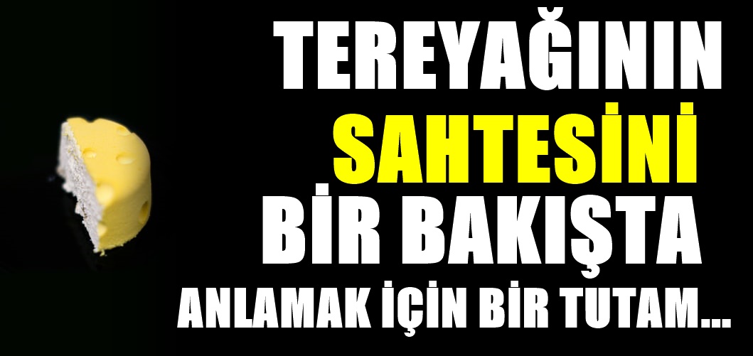 Tereyağının da Sahtesini de Yapmaya Başladılar, Sahte Tereyağı Bakın Nasıl Anlaşılıyor