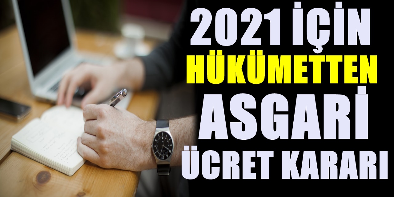 Asgari ücrete dair bakan Selçuk'tan açıklama geldi! 2021 Asgari ücrette yol haritası belirlendi