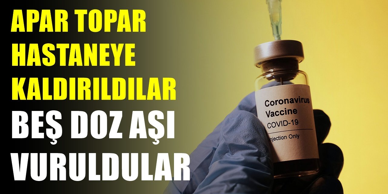 Almanya'da akıl almaz hata! Beş doz vuruldular, hastaneye kaldırıldılar!