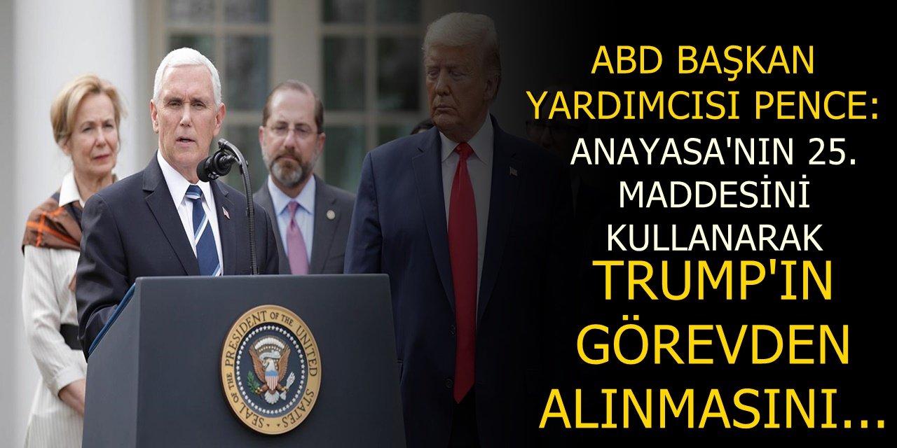 PENCE, TRUMP'IN AZLİNİ İSTEMİYOR