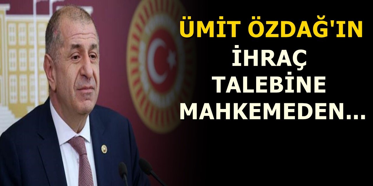 Ümit Özdağ'ın İYİ Parti'den İhraç Edilmesine Mahkemeden Karar Çıktı...