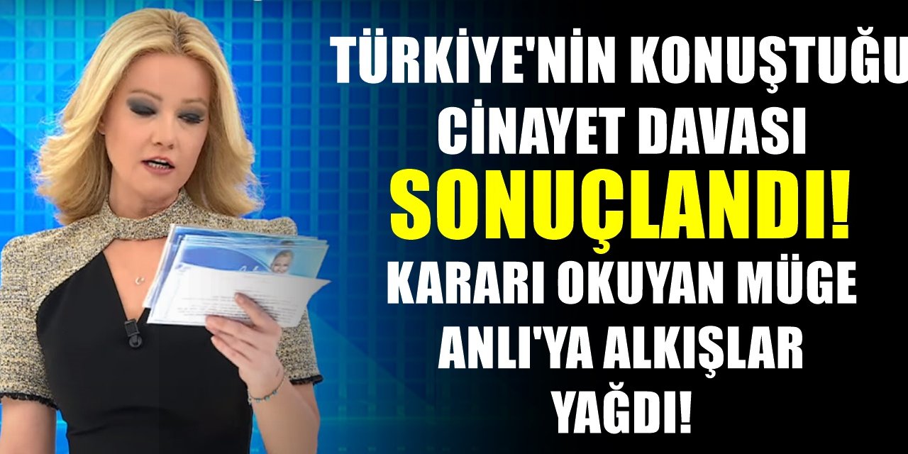 Müge Anlı'da açıklandı, herkes ayakta alkışladı! Türkiye'nin konuştuğu dava hakkındaki son karar!