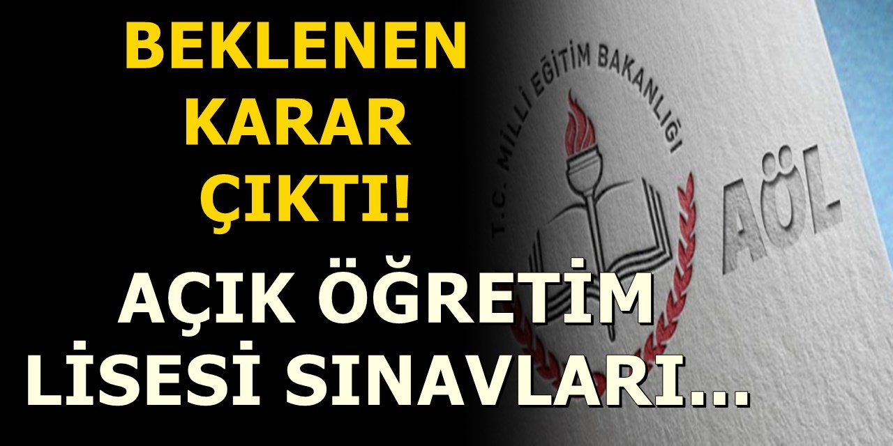 Açık Öğretim Lisesi Öğrencilerinin beklediği Karar Nihayet Çıktı!