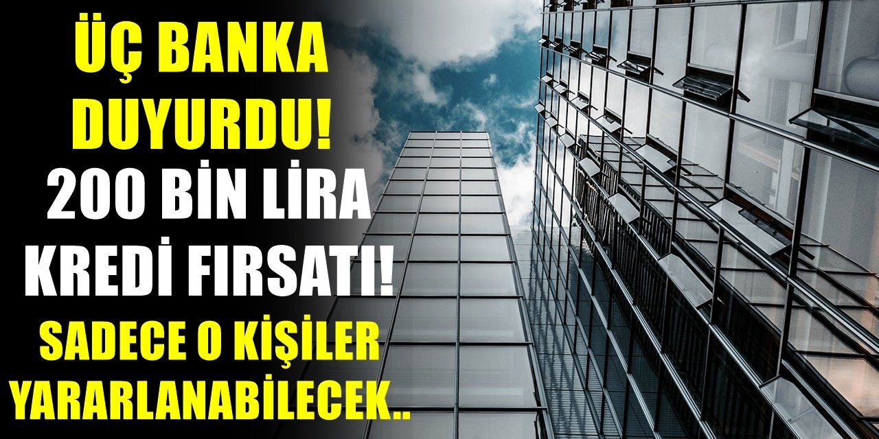 O kişiler yararlanabilecek! 200 bin liraya kadar kredi imkanı! Bakın kimlere veriliyor!