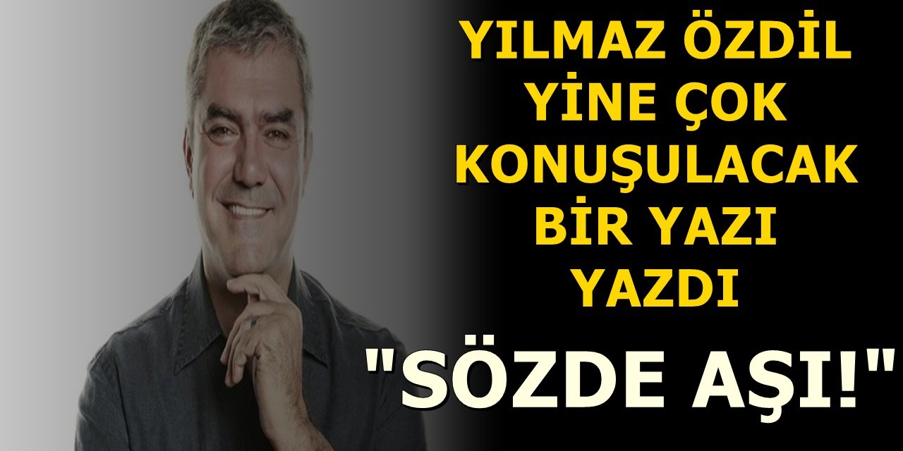Sivri Dilli Yazar Yılmaz Özdil, günlerdir tartışılan aşı muamması hakkında konuştu.