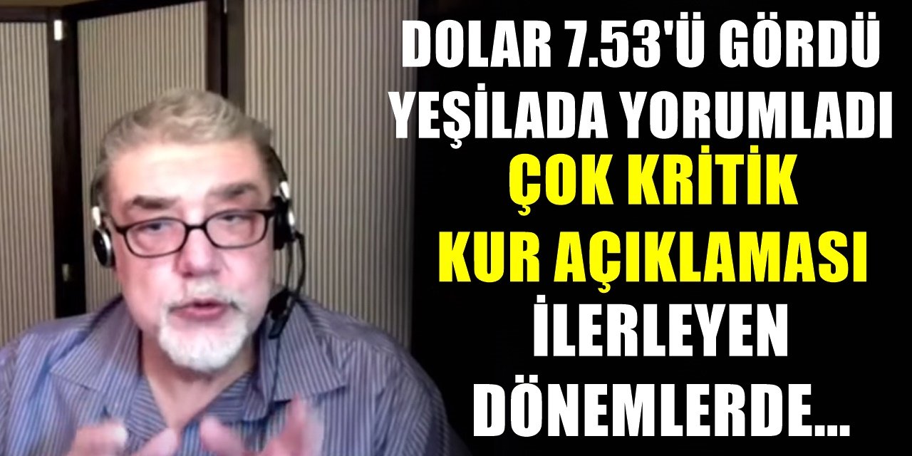 Dolar fırladı, Yeşilada yorumladı! Atilla Yeşilada'dan çok kritik dolar kuru yorumu!