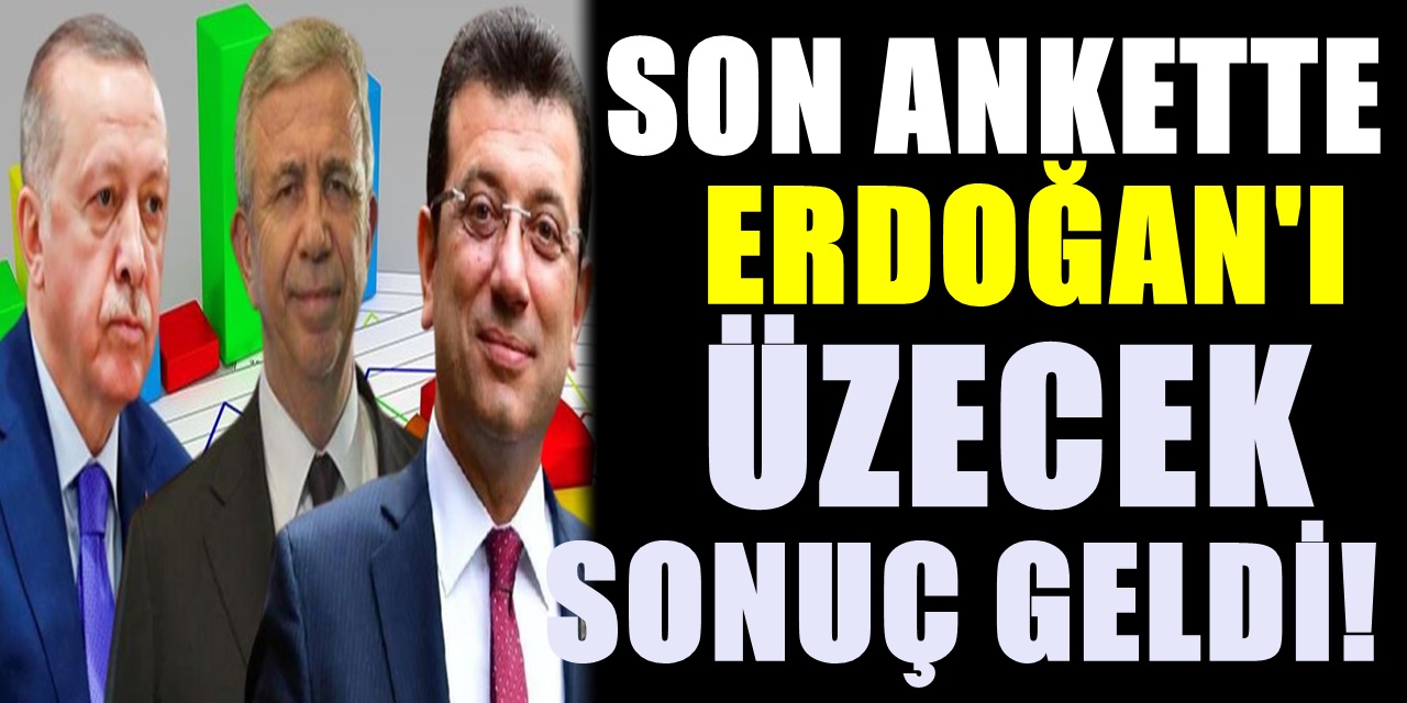 Son gelen seçim anketinde Erdoğan'a Kötü haber geldi! İmamoğlu ve Yavaş'ın oy oranı belli oldu
