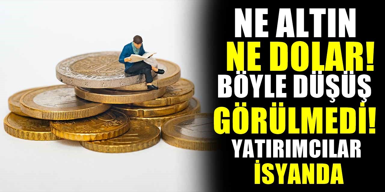 Herkesin gözü dolar ve altın yönündeydi yatırımcılar büyük darbeyi bakın nasıl yiyecek