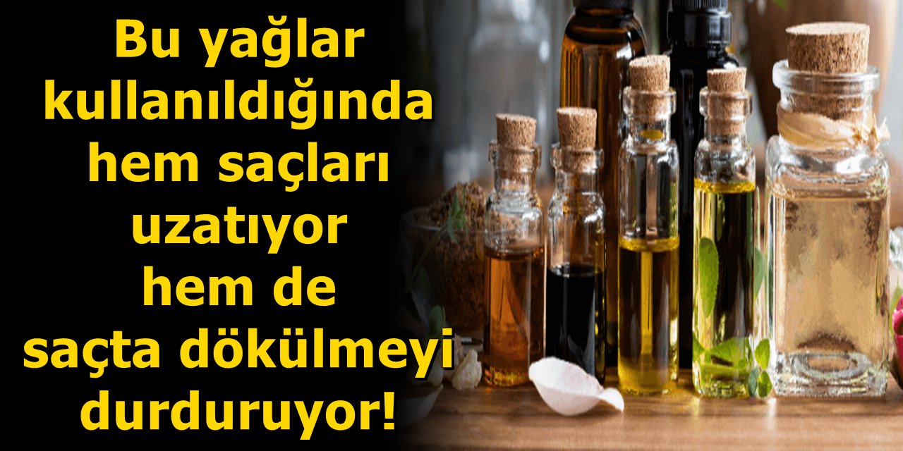 Bu yağlar kullanıldığında hem saçları uzatıyor hem de saçta dökülmeyi durduruyor!