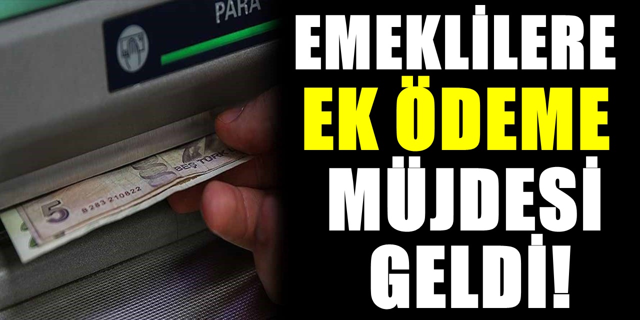 Emekliler sevinecek buna müjde denir! Ek ödeme zammıyla ilgili tarih geldi..