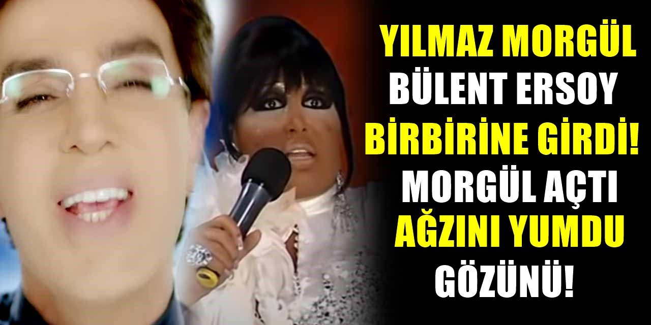 Bülent Ersoy ve Yılmaz Morgül Birbirine Girdi! İkilinin tartışmaları gündeme bomba gibi düştü!