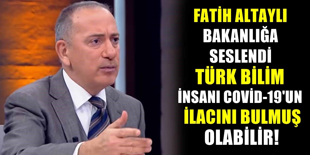 Habertürk Köşe Yazarı Fatih Altaylı İşaret Etti! Korona Virüs'ün İlacını Çıkaracak Türk Bilim İnsanı...