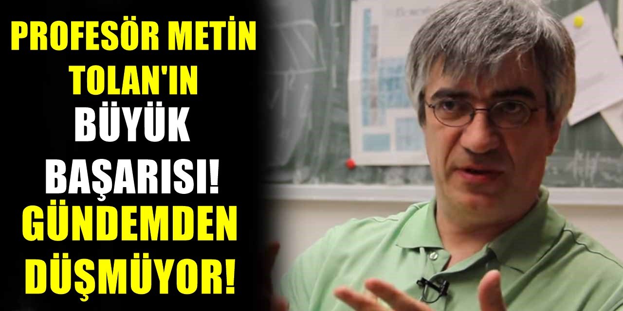 Avrupa'da Türk Profesör'ü O İş İçin Seçtiler! Türk Profesör Metin Tolan'ın Büyük Başarısı!