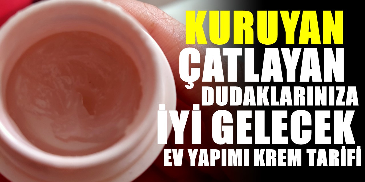 Kış aylarında herkesin sorunu olan Kuru ve çatlamış dudaklar için evde bakım kremi Tarifi