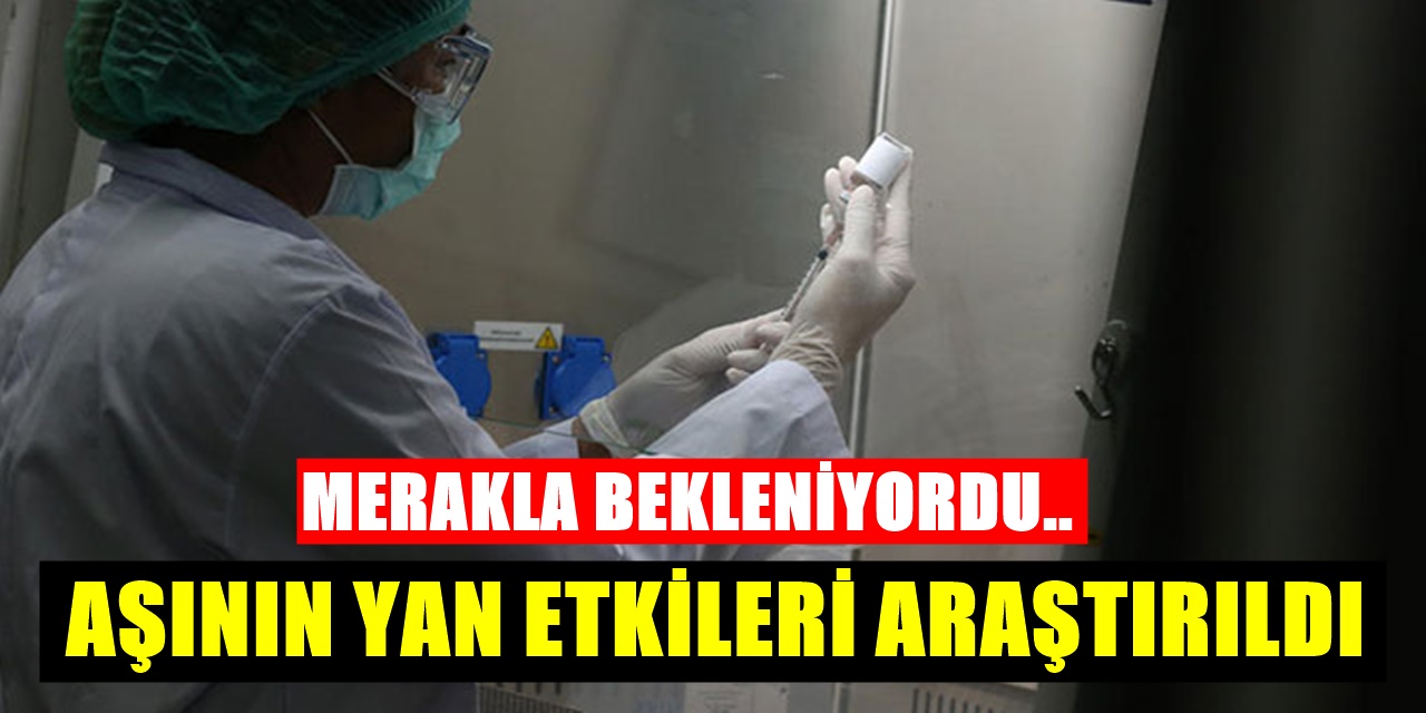 Türkiye'de kullanılacak olan Koronavirüs aşısının yan etkisi var mı? Bilim İnsanları araştırdı ve buldu