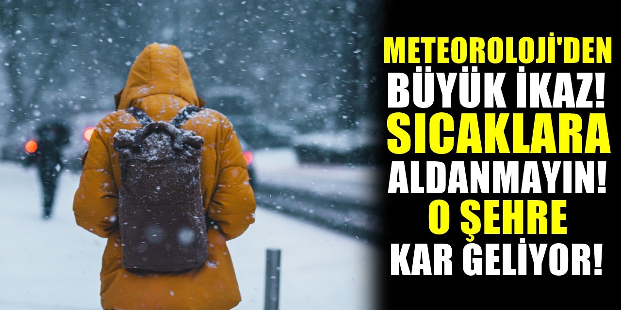 Meteorolojiden Büyük Uyarı Geldi! Kar O Şehre Geliyor, Kimse Aldanmasın...