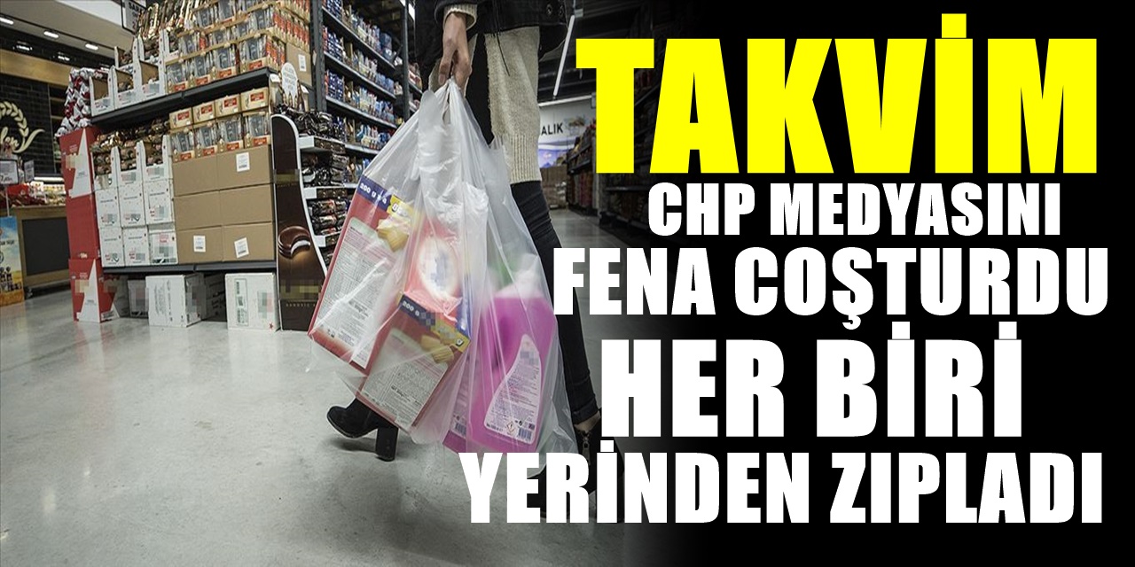 Ucuz Alışveriş Tüyoları Veren Takvim Gazetesi CHP medyasını çılgına çevirdi Ancak Takvim haklı çünkü..