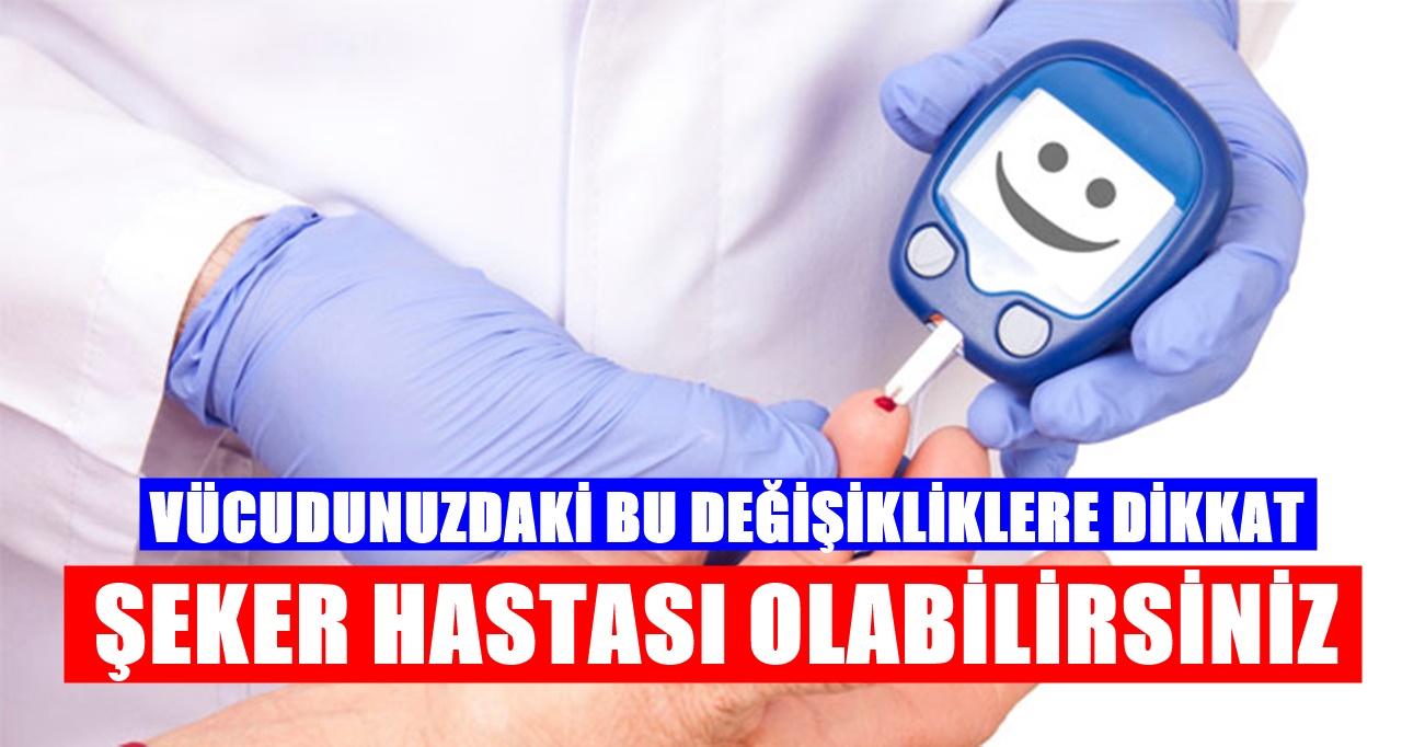 Vücudunuz önceden sizi uyarıyor eğer sizde de bu belirtiler varsa şeker hastası olabilirsiniz