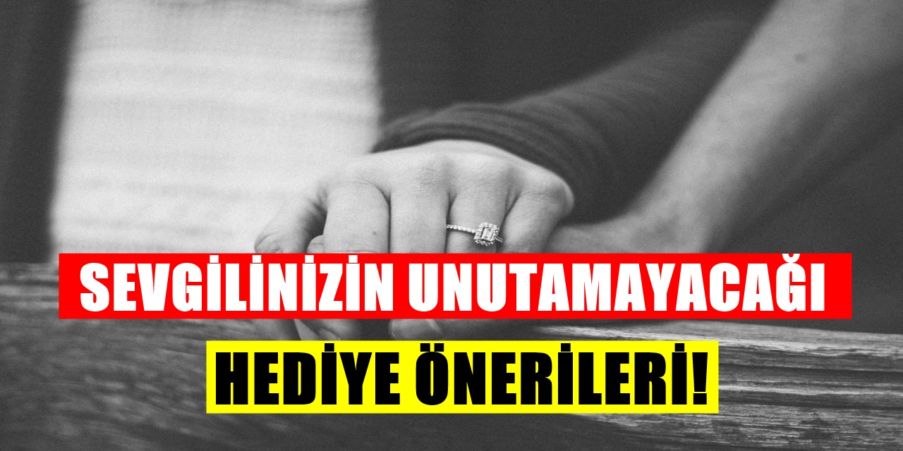 Sevgililer günü yaklaşıyor Sevgiliye alınabilecek manevi değeri olan 14 Şubat Hediyeleri!
