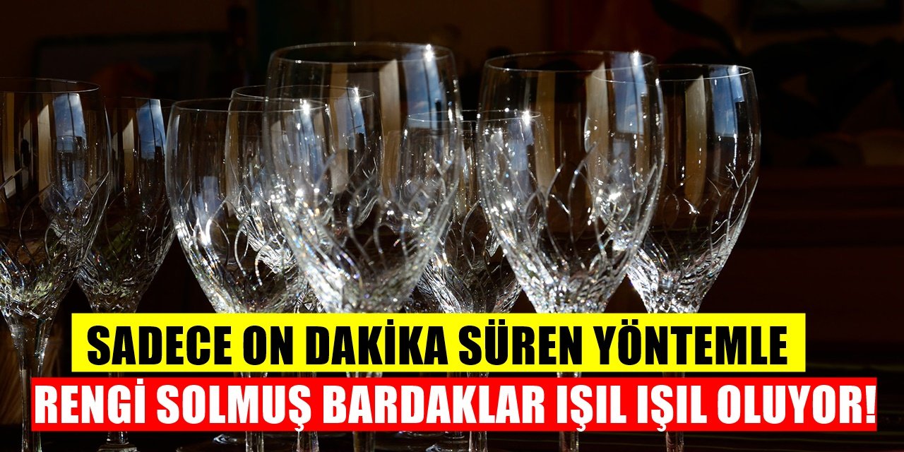 Rengi Solmuş Bardakları Yepyeni Hale Getirmek İçin Sadece On Dakika Yeterli!