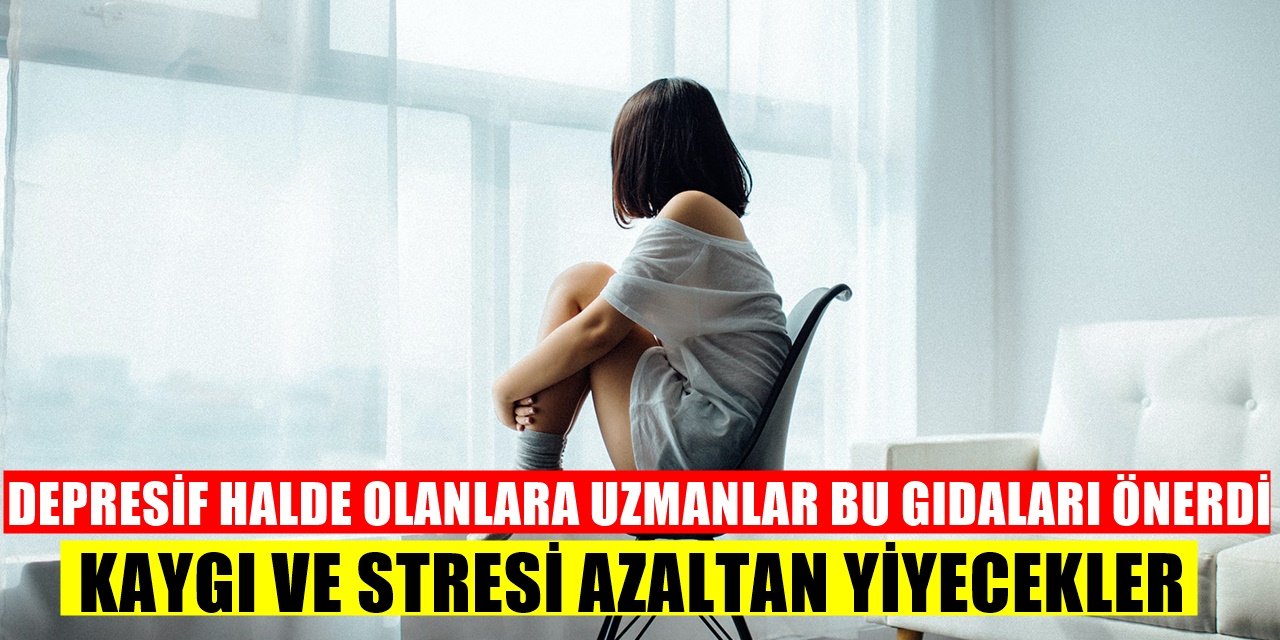 Beyne Direkt Etki Ediyor! Kaygılı Hissediyorsanız Bu besibleri tüketiniz