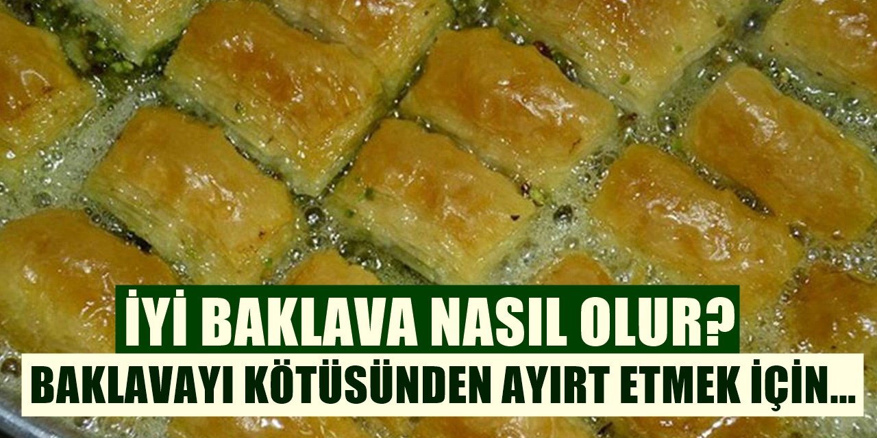 Gerçek ve Hileli Baklava Nasıl Anlaşılır? Baklavayı Isırdığınızda Eğer...