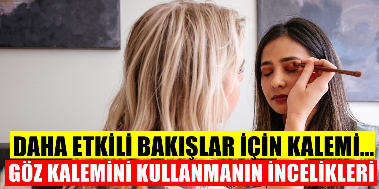 Bakışlarınızı Etkili Hale Getiren Makyaj Tüyoları! Göz kalemini alın ve.