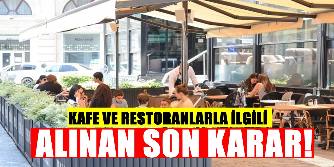 Kafe ve Restoranlar ne zaman açılıyor Sorusu Yanıt buldu Erdoğan'la görüştü ve Tarihi Resmen Açıkladı