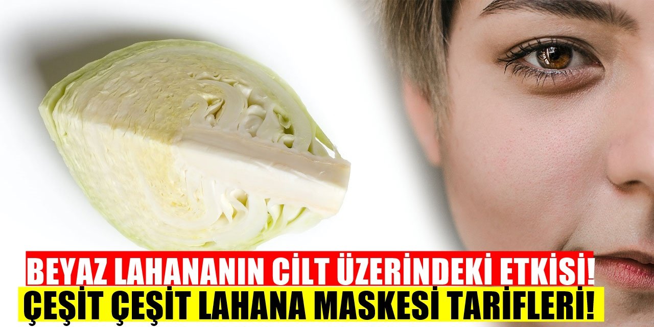 Şaşırtan Beyaz Lahana Maskesi En iyi Kozmetik Ürününden Bile Etkili