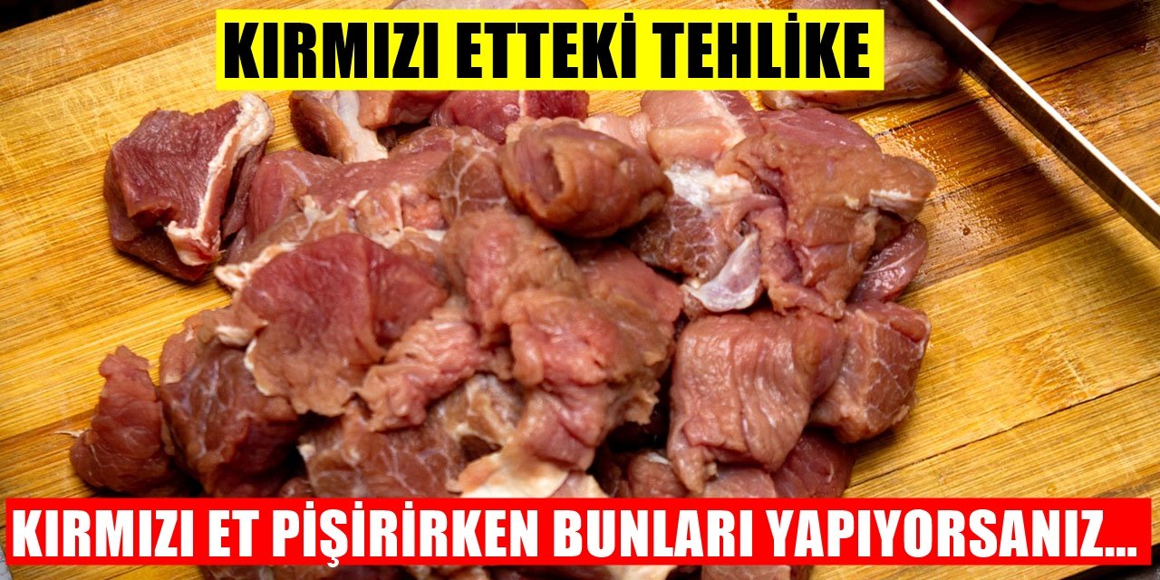 Kırmızı Et Pişirirken Dikkat Edilmeyen Tehlike! Tüm besin değerini ve...