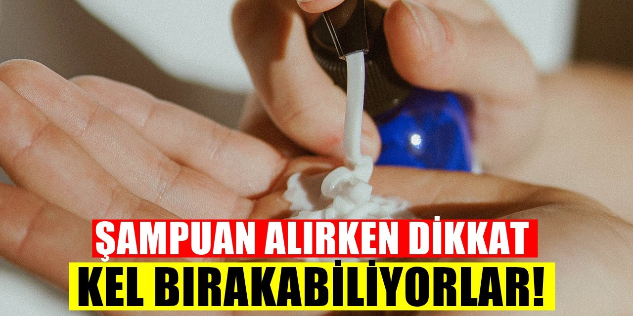 Şampuan Alırken Dikkat Edin! Kör olabilir ve Saçlarınızın..