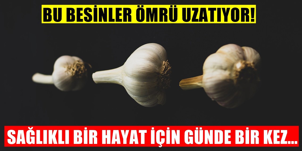 Uzun Yaşamın Sırrı Ortaya Çıktı! Bu Besinleri Tüketene Hiçbir Şey Olmuyor!