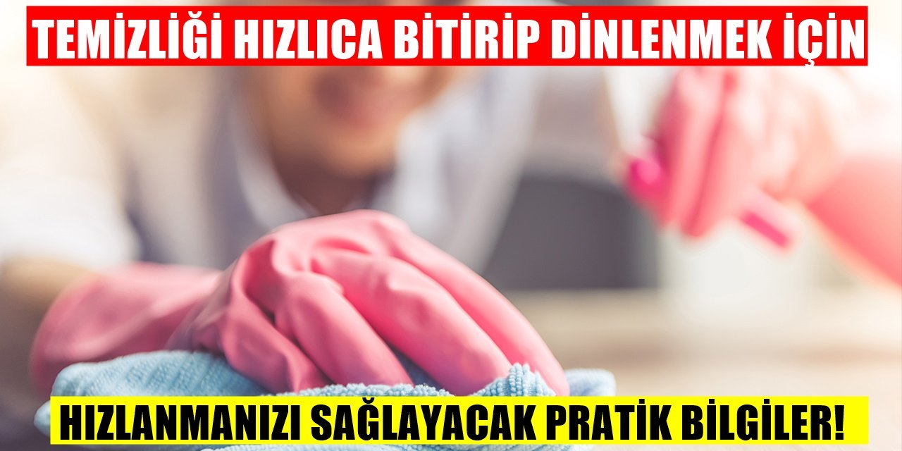 Temizlik Yaparken İşinizi Kolaylaştıracak Pratik Bilgiler