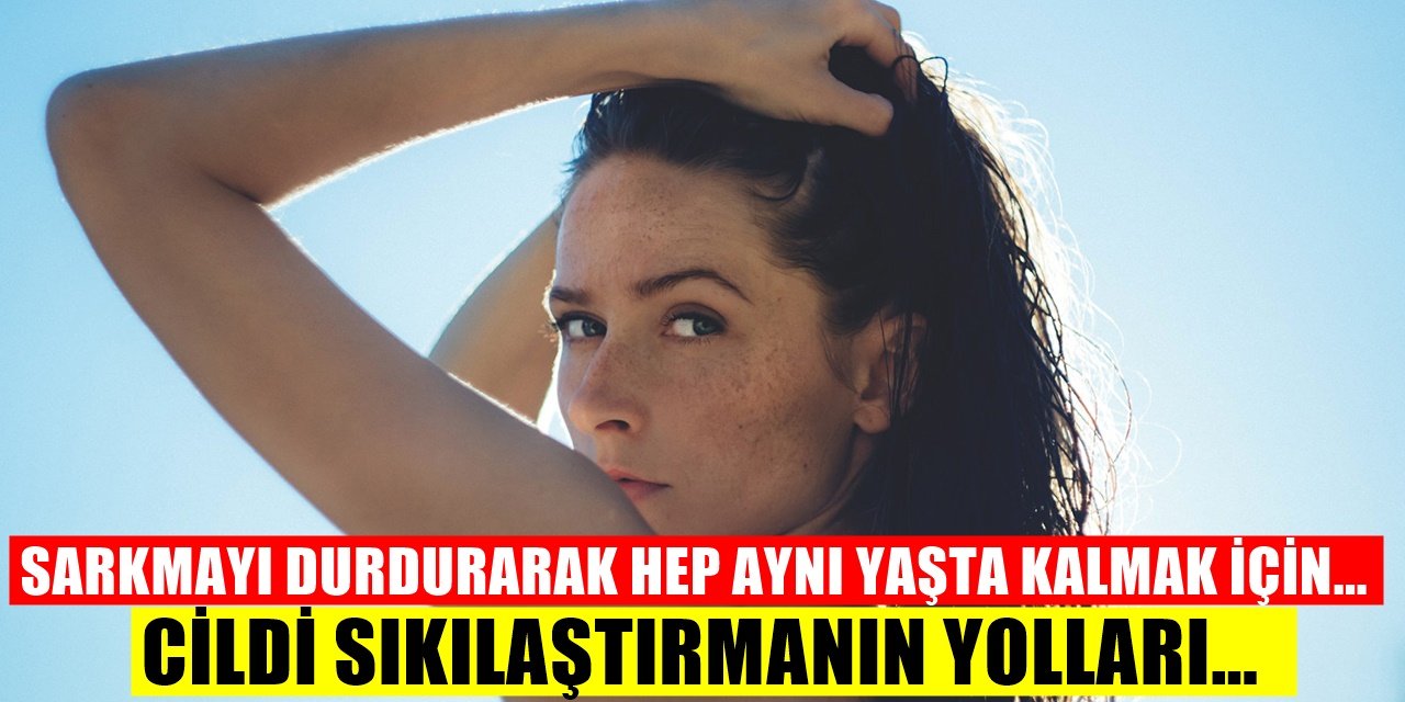 Zamanı Durdurun! Cildinizi Her Yaşta Aynı Görünümde Tutmak İçin...