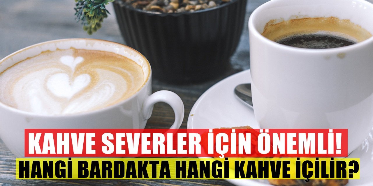 Kahve Severler Buraya! İçilecek Kahveye Göre Nasıl Bardak Seçilir?